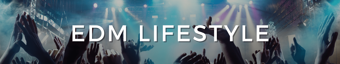 EDM Lifestyle